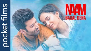 Naam Badal Dena - Hindi Romantic Drama | A unique tale of trust and innocent love