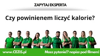 Czy powinienem LICZYĆ KALORIE?