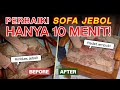 Cara Memperbaiki Sofa Kempes Tanpa Tukang | Bisa Dilakukan Sendiri Di Rumah