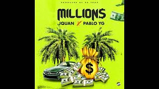 Jquan, Pablo Yg - Millions | Audio