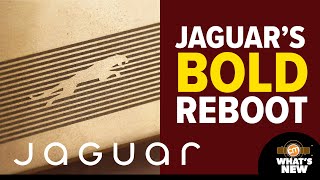 Jaguar’s Bold Reboot | What's New?