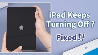 (✔️iOS 17 Supported!) 🔥iPad Keeps Turning Off? --- Best Solution to Fix It in 2024!