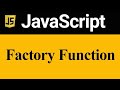 #19: JavaScript Tutorial | Factory Function in JavaScript