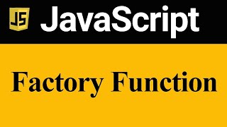 #19: JavaScript Tutorial | Factory Function in JavaScript