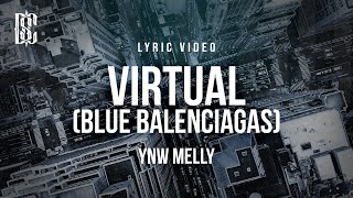YNW Melly - Virtual (Blue Balenciagas) | Lyrics