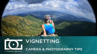 CAMERA \u0026 PHOTOGRAPHY TIPS | VIGNETTING - How To Avoid It \u0026 Fix It (Video)