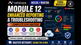 Netskope Common Troubleshooting Issue Explained Module 12 | Complete Final Module