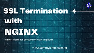 SSL Termination With Nginx - Complete Guide (From start to finish)