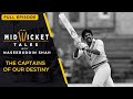 The Captains Of Our Destiny | Mid Wicket Tales With Naseeruddin Shah | Indian Cricket Legends | EPIC