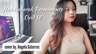 HAU HAKARAK PERMANENTE - OVID 16 | cover by. Angela Guterres