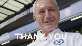Thank you To Chelsea's Mark Blythe | Emirates FA Cup 2020-21