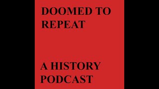 20th Century China - Doomed to Repeat A History Podcast Ep. 4