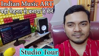 My Home Studio होम स्टूडियो tour | Indian Music ART