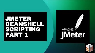 Jmeter Tutorial 18 - Jmeter BeanShell Scripting Part 1