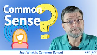 Just What Is Common Sense?