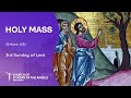 Holy Catholic Mass - 3rd Sunday of Lent - 20 March 2022