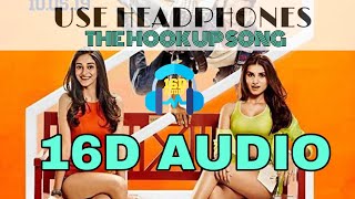 Hook Up Song (16D Audio) 🎧 - Student Of The Year 2 ( Tiger & Alia | Vishal & Shekhar |Neha Kakkar)