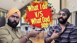 What I Do vs What Dad See | Harshdeep Ahuja