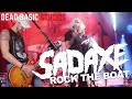 Sadaxe - Rock the Boat - Live At Dead Basic Studios