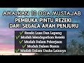 Amalkan 10 DOA PEMBUKA PINTU REZEKI Dari Segala Arah Penjuru