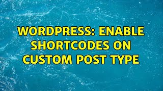 Wordpress: Enable shortcodes on custom post type