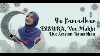 QASIDAH EZZURA MENYAMBUT BULAN RAMADAN | LIVE SESSION SPESIAL BULAN RAMADHAN 1444H