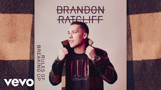 Brandon Ratcliff - Rules of Breaking Up (Audio)