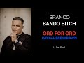 Branco - Bando Bitch | Ord For Ord (Lyrical Breakdown)
