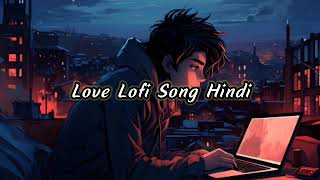 Love Lofi Song Hindi mashup || A couple Song #lofi #songs  @jagdishsinghchouhanyt