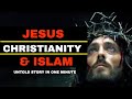 Jesus in Christianity and Islam  The Essence of Two Faiths in ONE MINUTE