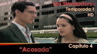 Los Simuladores México - Temporada 1 - Capítulo 4 "Acosada" HD