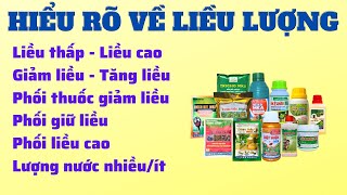 Hiểu rõ về liều lượng thuốc BVTV | Thấp - cao, tăng - giảm, phối giảm - phối giữ, lượng nước?