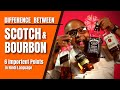 What is The Difference Between Scotch & Bourbon Whisky | Which One is the Best | Cocktails India