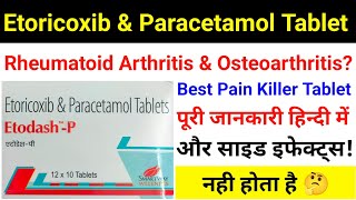 Etodash-P Tablet/Etoricoxib \u0026 Paracetamol Tablet! Uses / Dose / Review