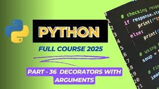 Lecture 36 : Python Decorators with Arguments 🔧 | Code Examples