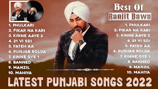 Ranjit Bawa Superhit Punjabi Songs 2022 | Non-Stop Punjabi Songs | New Punjabi Songs 2022 | Phulkari