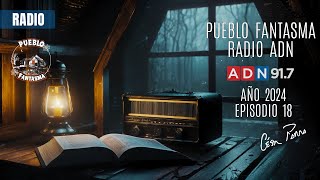 Pueblo Fantasma Radio ADN Ep 18 - feat. @CementerioInglés