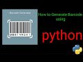 How to Generate Barcode using python