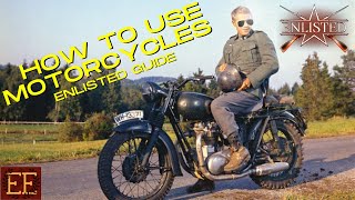 Enlisted Guide To Motorcycles | How To Use Motorcycles