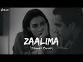 Zaalima (Slowed+Reverb) With Lyrics | Arijit Singh & Harshdeep Kaur | HB-LOFI