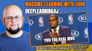 Machine Learning with Java - Deeplearning4j • Enrique Llerena Dominguez • Devoxx Poland 2021