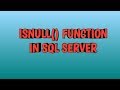 ISNULL() Function in SQL SERVER | SQL TRAINING SESSIONS | SQL