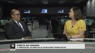 DIREITO DO CIDADÃO: “UBERIZAÇÃO” DO MERCADO DE TRABALHO - Jornal Minas