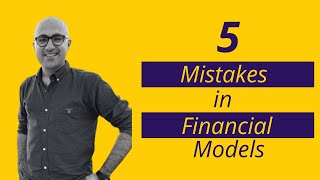 5 Mistakes in Financial Models |Startup | Sarthak Ahuja