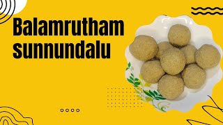 బాలామృతం పిండితో సున్నుండలు💪🤗||Balamrutham Sunnundalu in Telugu||with out milk Laddu 😋