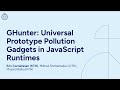 USENIX Security '24 - GHunter: Universal Prototype Pollution Gadgets in JavaScript Runtimes