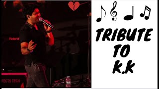 Tribute To K.K| K .K Ke songs | Hindi songs of K . K|A Musical Tribute to Legendary KK