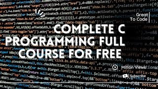 complete C programming Tutorial | Great To Code | C Programming for beginners | Complete C Course