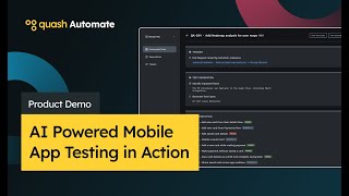 Quash Automate Demo: AI-Driven Mobile App Testing in Action