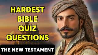 25 NEW TESTAMENT BIBLE QUESTIONS TO TEST YOUR KNOWLEDGE - The Bible Quiz